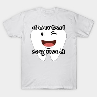 Dental Squad T-Shirt